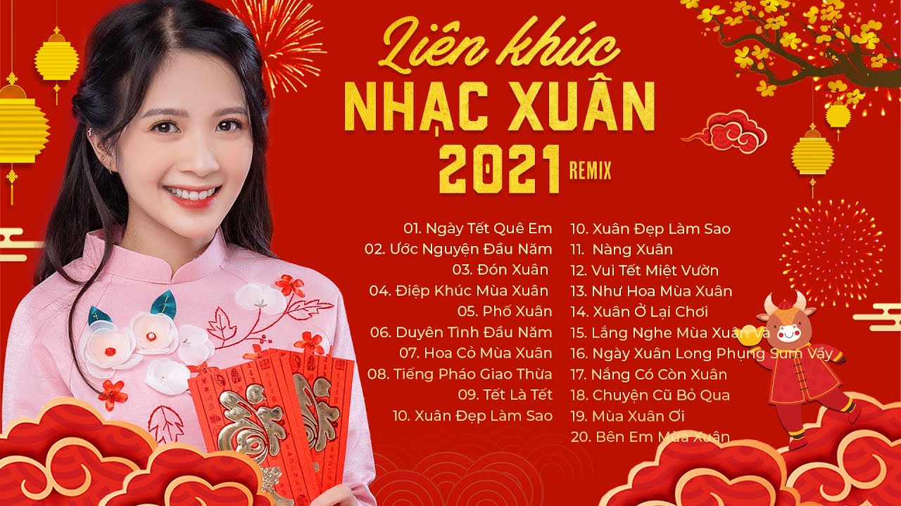LK Nhạc Xuân 2022 Remix – Nhạc Tết 2022 Remix Hay Nhất Việt Nam, Chúc mừng năm mới – KHÔNG QUẢNG CÁO Hay Nhất