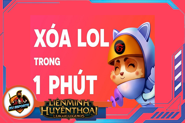 #1 Không thể bỏ qua những cách xóa hoàn toàn Liên Minh Huyền Thoại