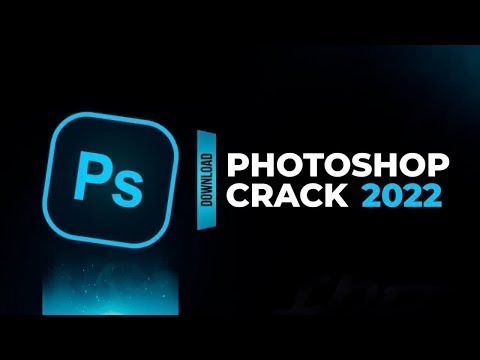 Adobe Photoshop Crack | CC 2022 | Free Download | Full Version | UPDATED MAY 2022 Mới Nhất