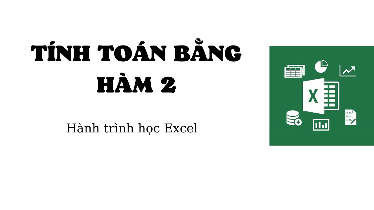 CVazg | Hành trình học Excel | Tính toán bằng hàm 2 Mới Nhất