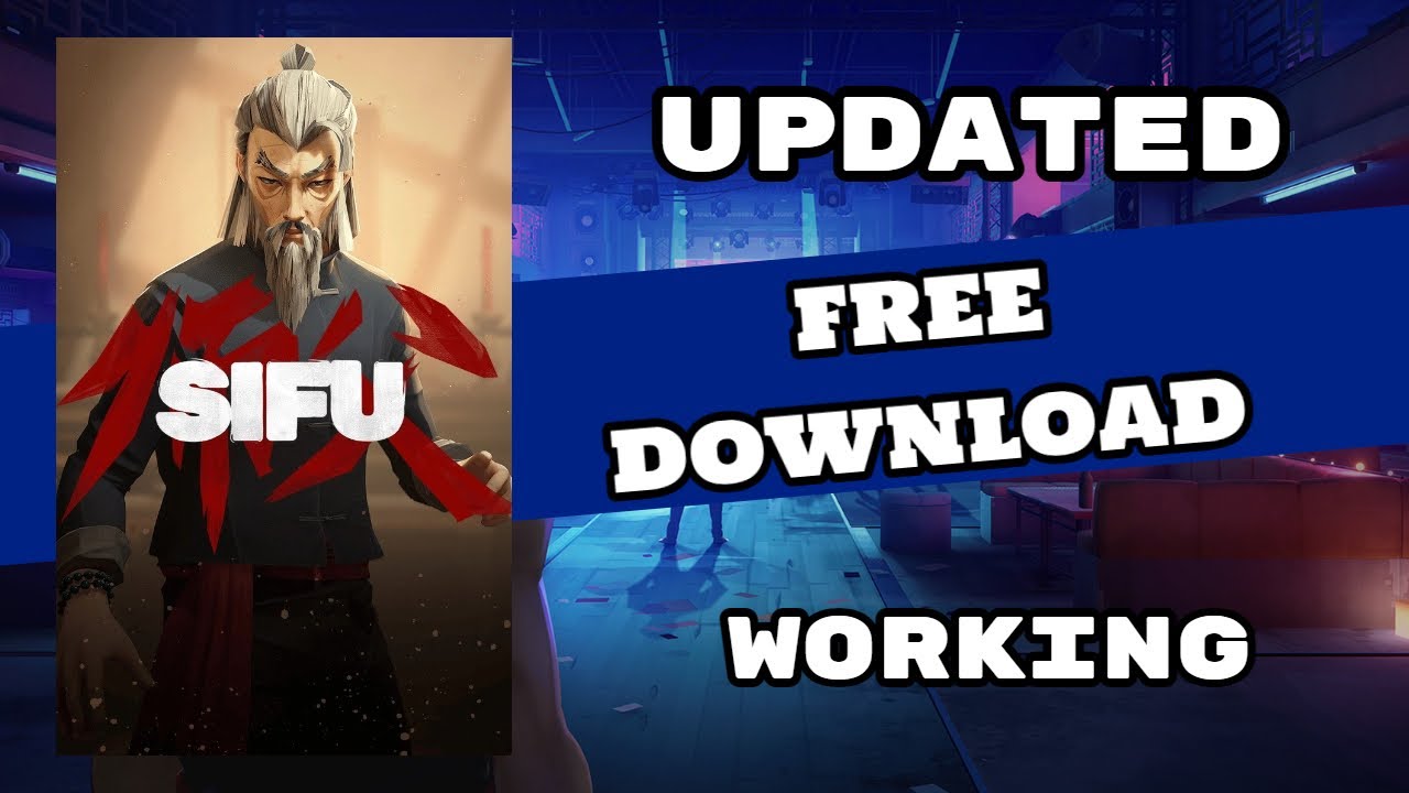 Download Sifu PC + Full Game Crack for Free [WORKING] 2022 Mới Nhất