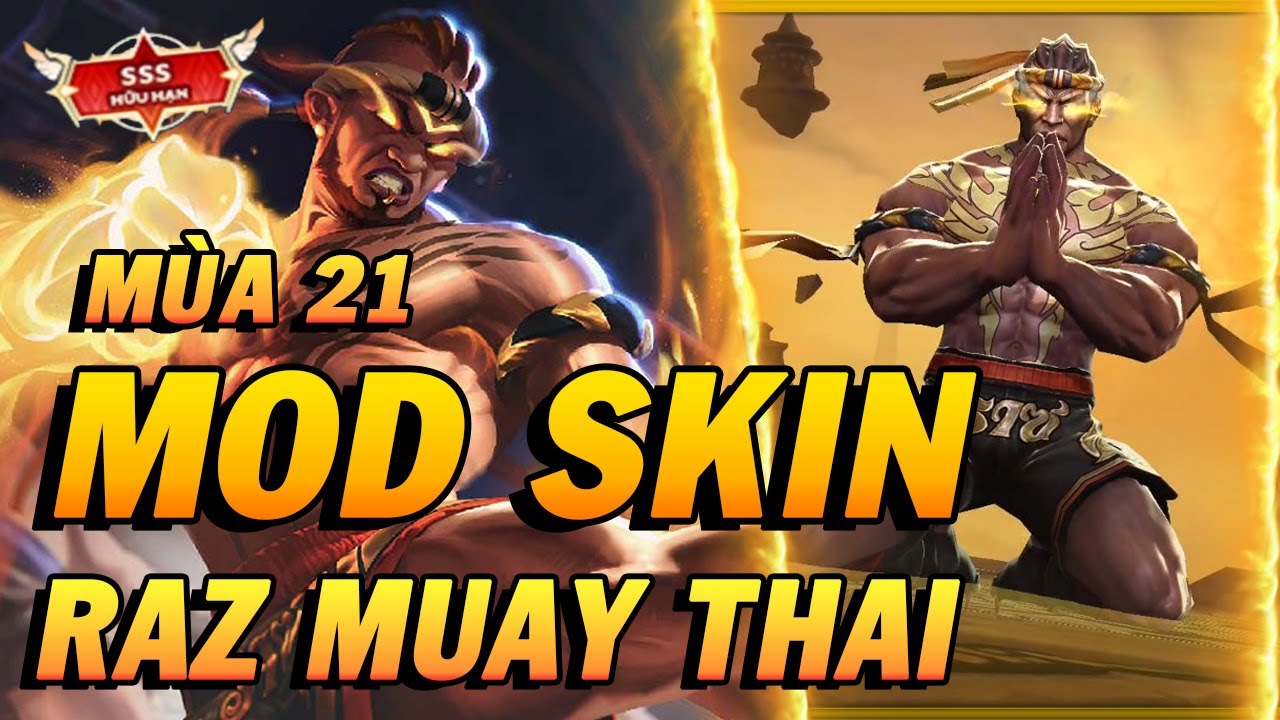 Hướng Dẫn Mod Skin RAZ Muay Thái Mùa 21 Full Hiệu Ứng Liên Quân Mobile – Jin TV Mới Nhất