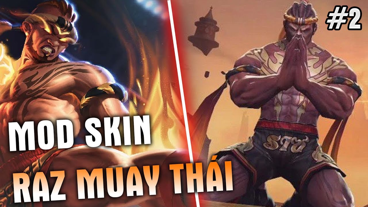 Hướng Dẫn Mod Skin Raz Muay Thái Mùa 22 Có Hiệu Ứng Mới Nhất Liên Quân Mobile #2 Mới Nhất