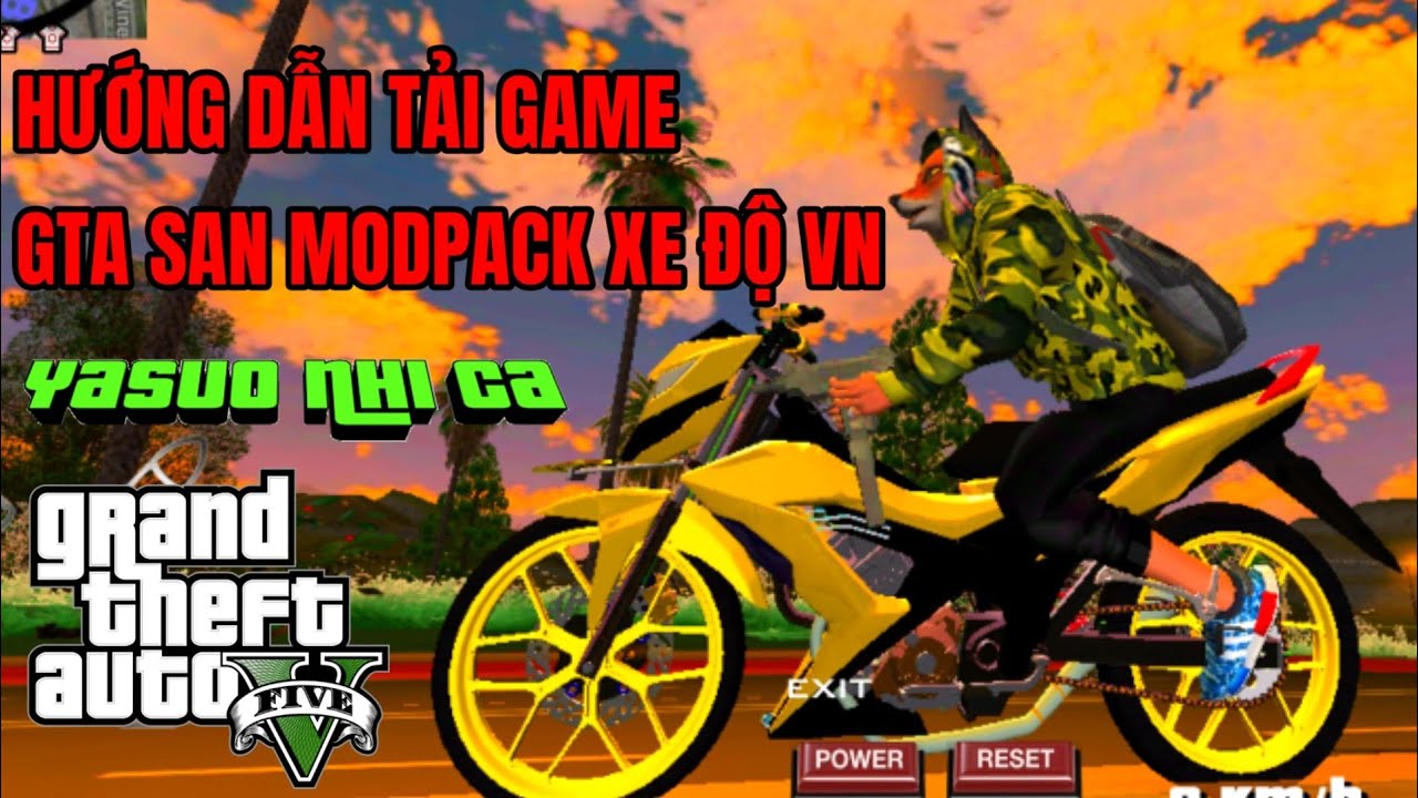 Hướng Dẫn Tải Game GTA San Mod Pack Xe Độ Việt Nam Có Link Đồ Hoạ Cực Đẹp 4K Sonic Exciter Sirius Mới Nhất