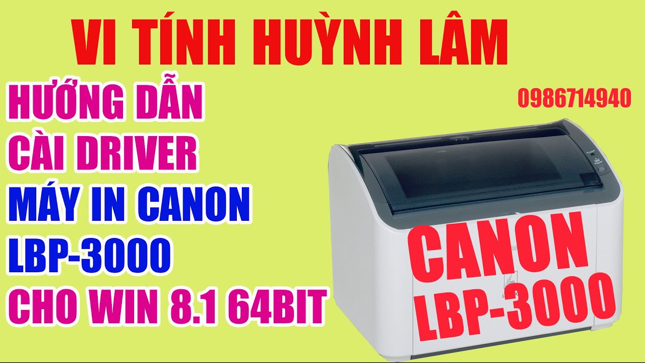 Hướng dẫn cài đặt driver máy in canon LBP 3000 cho windows 8.1 Pro 64bit Mới Nhất