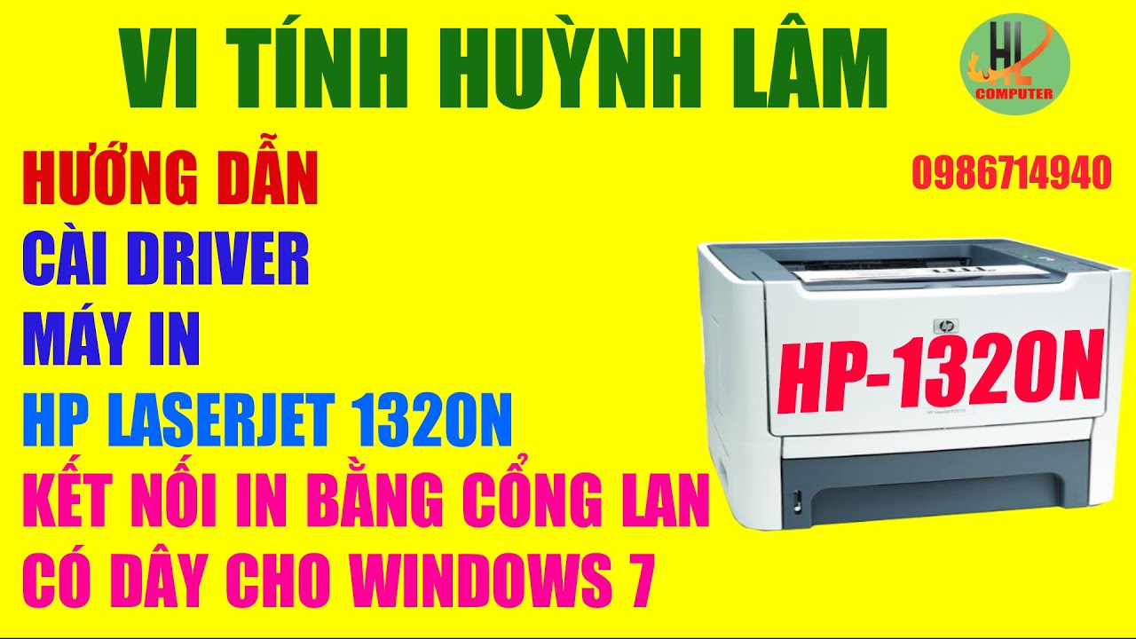 Hướng dẫn cài đặt driver máy in hp laserjet 1320n kết nối in bằng cổng lan có dây cho windows 7 Mới Nhất