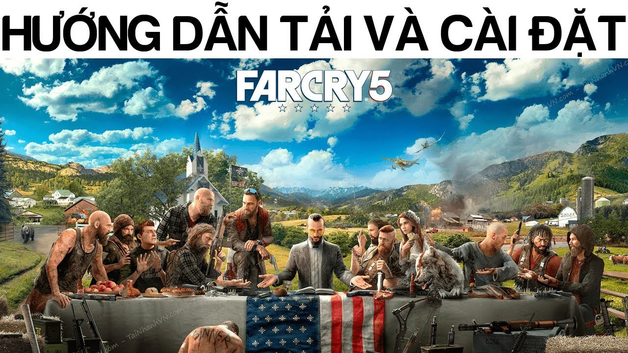 Hướng dẫn tải và cài đặt game Far Cry 5 Full Crack Mới Nhất