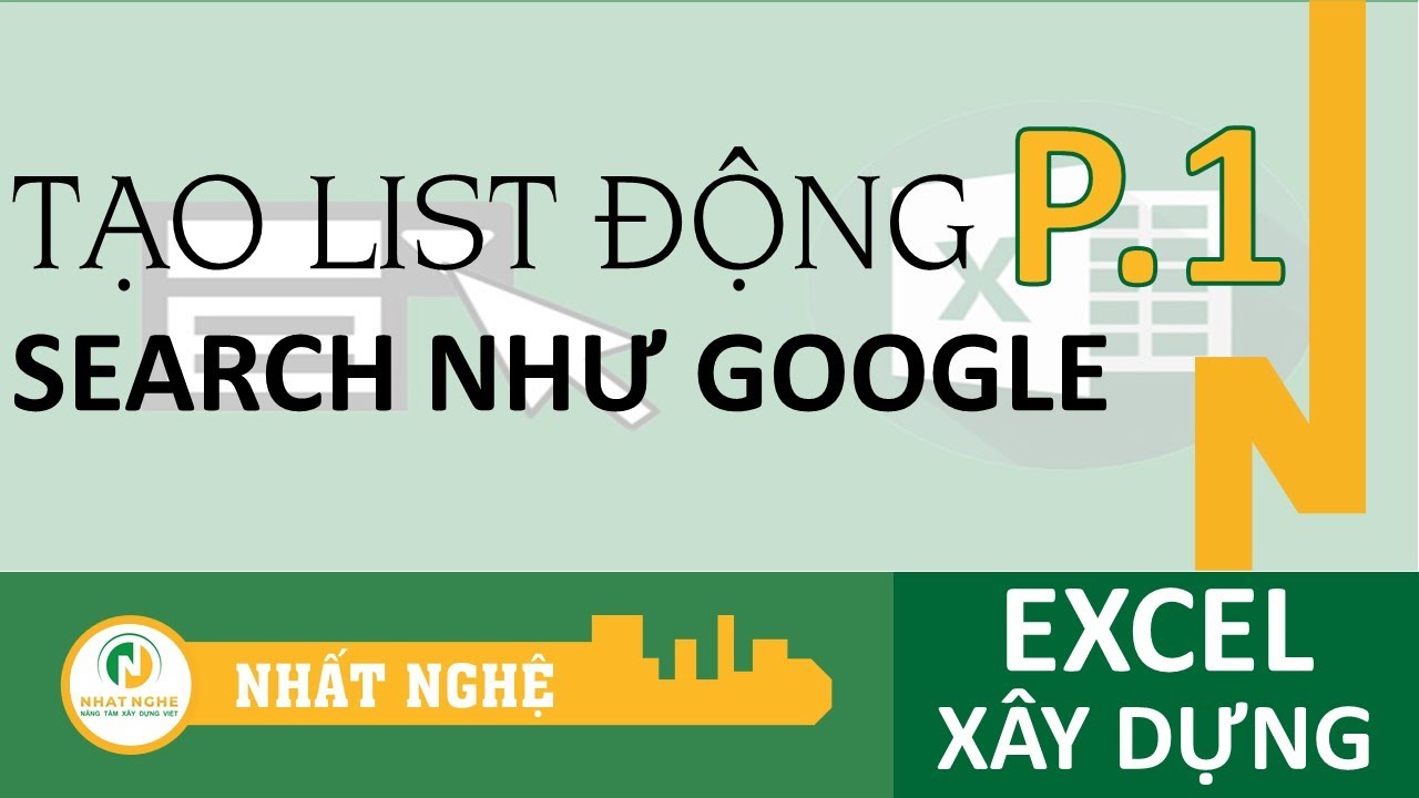 Mẹo tạo list động có thể SEARCH như GOOGLE trong Excel Phần 1 I Kỹ sư Xây dựng, Kỹ sư QS Mới Nhất