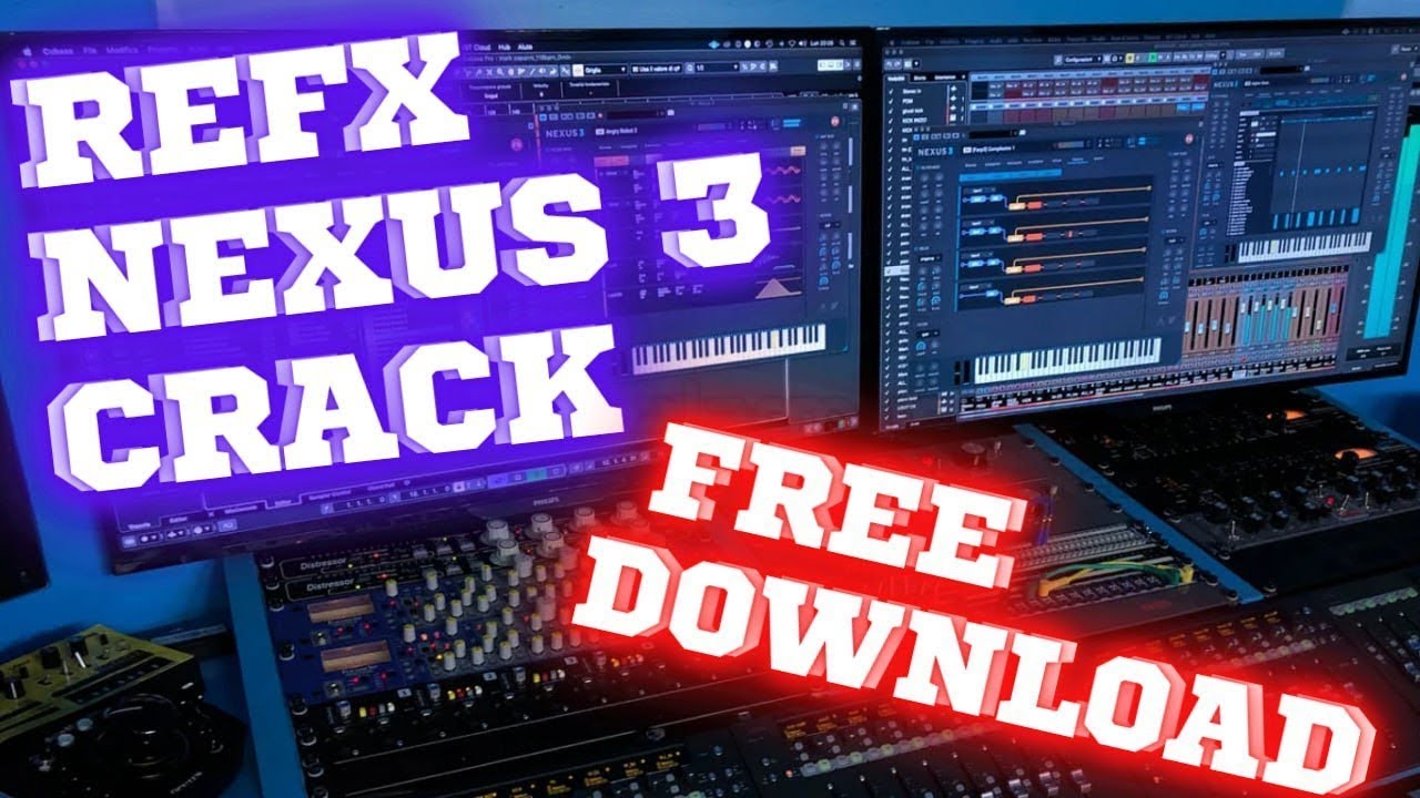 🏹 ReFX Nexus 3 Free Download Plugin For Win 10/11 & Mac / 2022 MAY 🏹 Mới Nhất