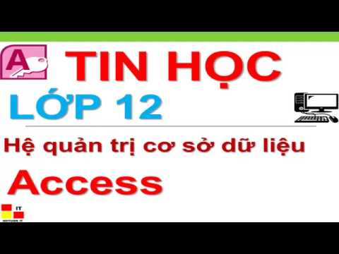 Tin học lớp 12- Giải Bài tập và thực hành 4 – Tạo biểu mẫu đơn giản Mới Nhất