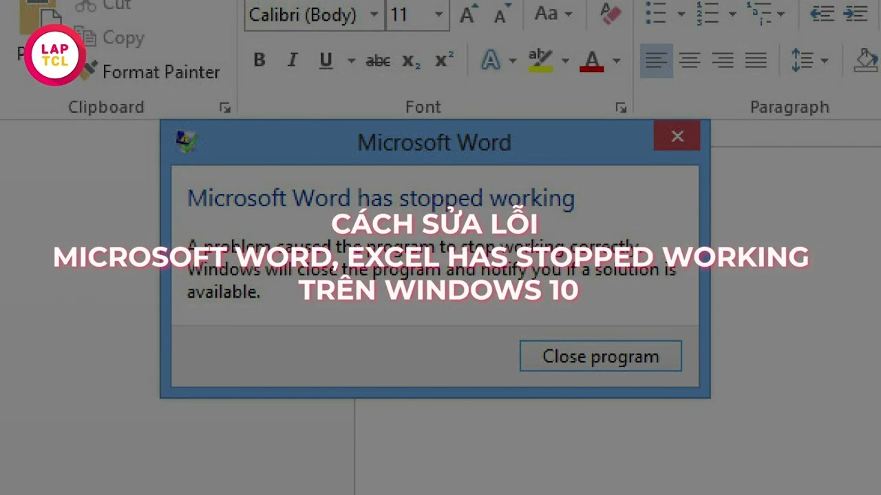 3 Cách Sửa Lỗi Microsoft Word, Excel has stopped working đơn giản nhất Mới Nhất