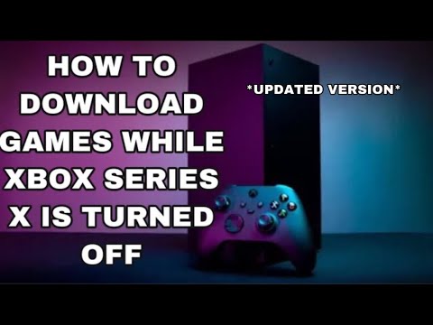 How To Download Games & Updates While The Xbox Series X Is Turned Off Mới Nhất